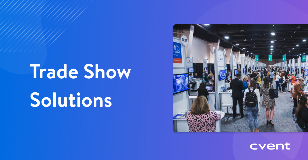 Maximize Event's ROI With Cvent’s Trade Show Solutions | Cvent